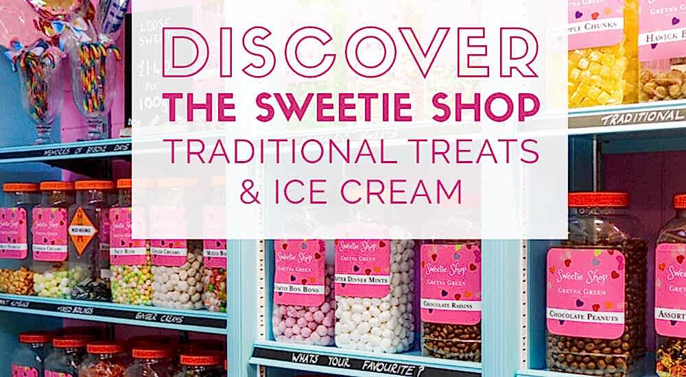 The Sweetie Shop at the Foodhall, Gretna Green